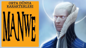 MANWE (Orta Dünya - Silmarillion - Yüzüklerin Efendisi)