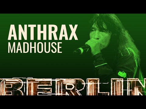 Anthrax - Madhouse [BERLIN LIVE]