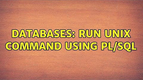 Databases: Run Unix command using PL/SQL