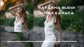 Soner Karaca - Patakha Guddi (Remix) #sncmuzic4life Resimi