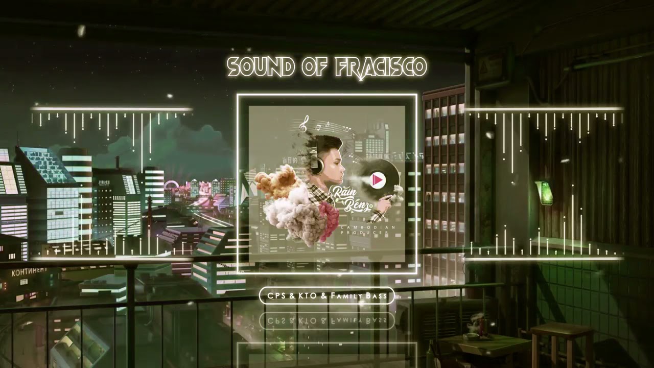 Rain BeNz   Sound Of Fracisco 2021 ft CPS & KTO & Family Bass