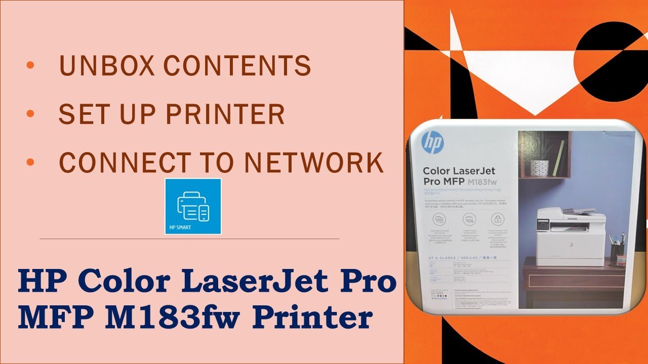 HP Color LaserJet Pro MFP M183FW Printer : Unbox, Setup, Connect to Network  with HP Smart 