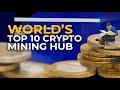 The worlds top 10 crypto mining hub