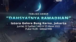 ⁣Teaser Tabligh Akbar: Dahsyatnya Ramadhan - Istora GBK, Jakarta (2022)
