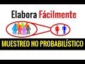 CÓMO ELABORAR EL MUESTREO NO PROBABILÍSTICO | MUESTRO EJEMPLO