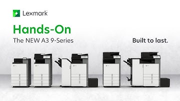 Hands-On the NEW Lexmark A3 9-series