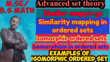 Set Theory/Isomorphic Ordered sets, Isomorphism, Similarity Mapping, Examples of similar ordered set
