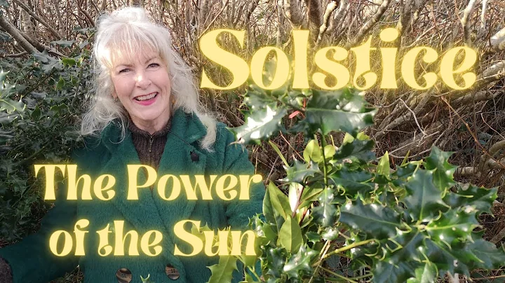 The Solstice - the Power of the Sun