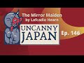 Story Time: The Mirror Maiden by Lafcadio Hearn (Ep. 146)