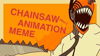 Chainsaw // Chainsawman animation meme by LazyVraptor 25,952 views 1 year ago 45 seconds