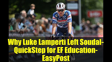 Why Luke Lamperti Left Soudal-QuickStep for EF Education-EasyPost | 2026 Cycling Transfers Explained
