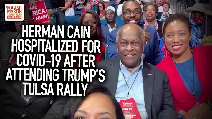 Herman Cain Hospitalized For COVID-19 After Attending Trump's Tulsa Rally