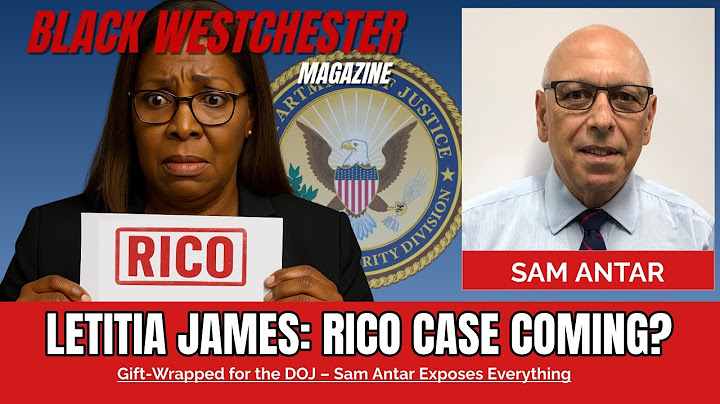 Sam Antar Breaks Down potential  RICO Case Against NYS AG Letitia James