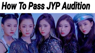 How To Pass JYP Audition and become a JYP trainee | JYP Entertainment | Kpop | Twice, Stray kidz