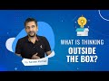 THINKING OUSIDE THE BOX | Outside the Box Thinking| Sawan Kumar