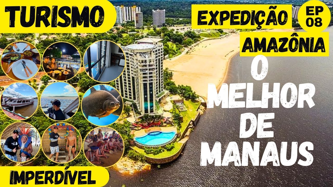 EP 08 O MELHOR EM MANAUS. HOTEIS, RESTAURANTES, TRIBO INDÍGENA E ENCONTRO DAS ÁGUAS.