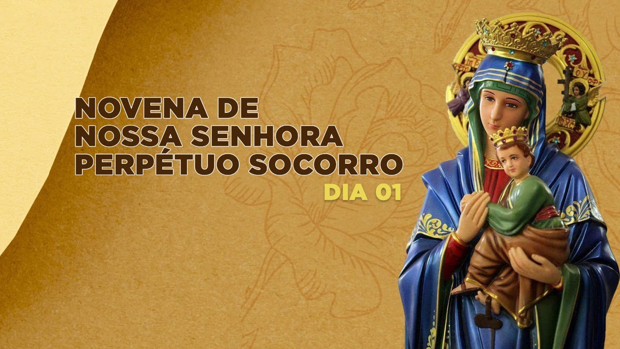 NOVENA DE NOSSA SENHORA DO PERPETUO SOCORRO 1º DIA YouTube NOVENA DE NOSSA SENHORA DO PERPETUO SOCORRO 1º DIA YouTube