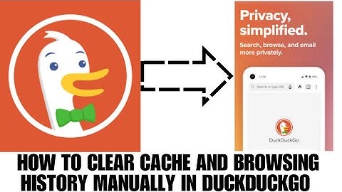 HOW TO CLEAR CACHE AND BROWSING HISTORY MANUALLY IN DUCKDUCKGO