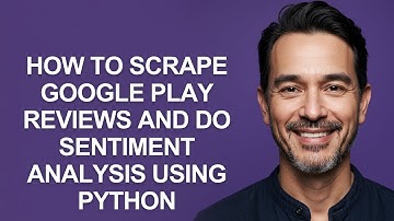 How to Scrape Google Play Reviews and Do Sentiment Analysis Using Python - KevinHowTo