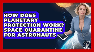 How Does Planetary Protection Work? Space Quarantine For Astronauts - All About Astronauts