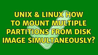Unix & Linux: How to mount multiple partitions from disk image simultaneously? (3 Solutions!!) Unix & Linux: How to mount multiple partitions from disk image simultaneously? (3 Solutions!!)
