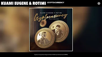 Kuami Eugene & Rotimi - Cryptocurrency (Official Audio)
