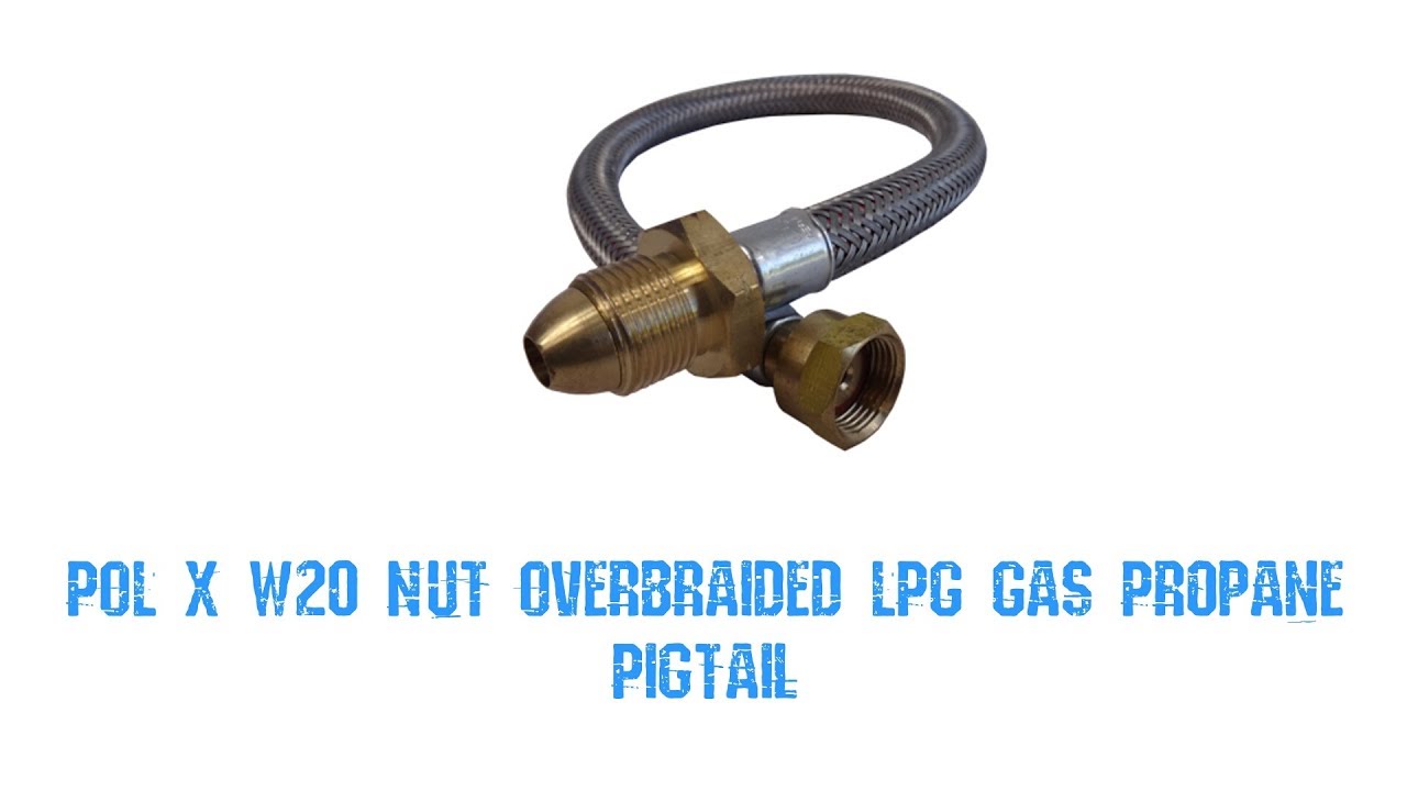 Tubo Gas GPL POL X W20 20 Pollici Flessibile Per Bombola Propano - CATERSPARESUK