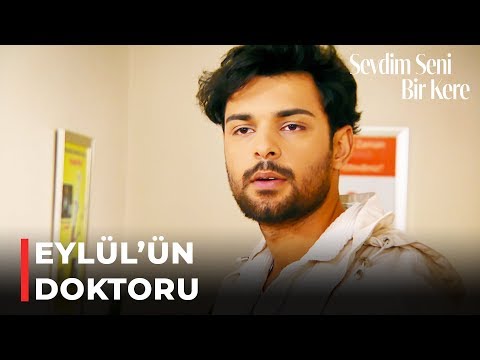 Yağız, Eylül'ün Doktorunu Gördü | Sevdim Seni Bir Kere 127. Bölüm