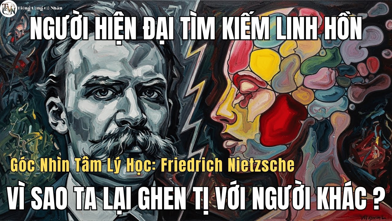 Điều Gì Khiến Ta GHEN TỊ Người Khác Theo Friedrich Nietzsche?
