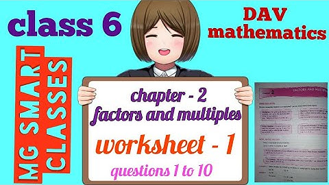 DAV maths/class-6/chapter-2(factors and multiples) worksheet - 1(questions 1 to 10)