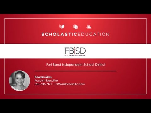 Scholastic Education and Fort Bend Independent School District