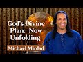 God's Divine Plan:  Now Unfolding