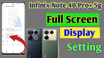 Infinix Note 40 Pro Plus full screen settings/How to use full screen display in Infinix Note 40 Pro