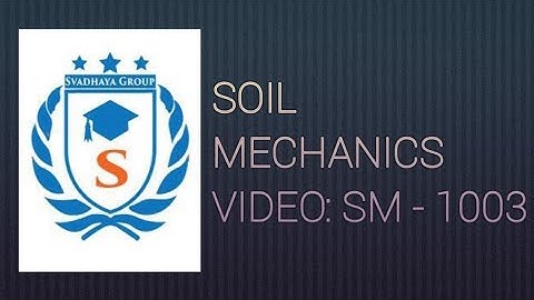 Soil Mechanics Lecture | Video Code : SM - 1003 | CIVIL LECTURES @Svadhaya Educations