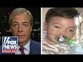 Nigel Farage talks Alfie Evans and Britain's medical system