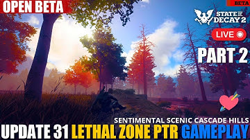 💘 State of Decay 2 PTR Update 32 No Commentary Lethal Zone Beta Gameplay with Piano - PART 2