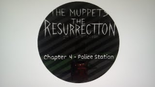 Roblox: The Muppets: The Resurrection Chapter 4: Escape The Police Station From Mike (SOLO)