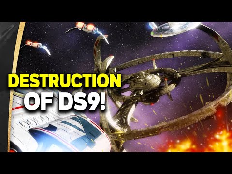 The DESTRUCTION Of Deep Space Nine! - Star Trek Explained!