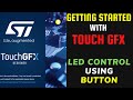 Getting Started with TOUCH GFX || LED CONTROL using BUTTON