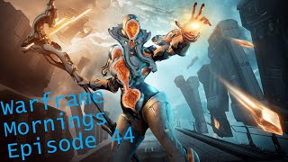 Warframe Mornings Episode 44 | Hunting Sisters of Parvos | !discord !twitter