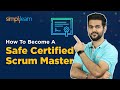 🔥 How To Become A Safe Certified Scrum Master ?|  SAFe Certified Scrum Master Roadmap | Simplilearn