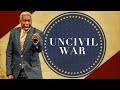 Uncivil War | Bishop Dale C. Bronner | Word of Faith Family Worship Cathedral