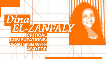 Critical Computations: Designing with and for: Dina El-Zanfaly