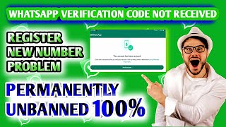 Whatsapp banned my number solution | Whatsapp verification code problem|Register new number whatsapp