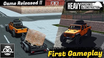 GAME RELEASED !! Heavy Machines & Construction by Webperon Games | First Look Gameplay