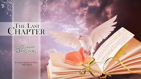 The Last Chapter - GSharp Original - In Memory of My Mom R.I.P.