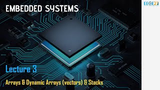 Celebrity Embedded Systems || Lecture 3 - Arrays & Dynamic Arrays (vectors) & Stacks Profile