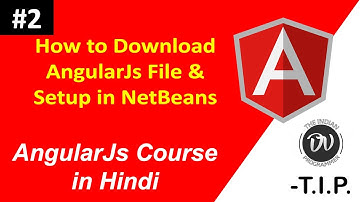#2 How To Download AngularJS File & Setup In Netbeans IDE