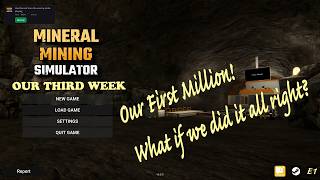 Our third week in Mineral Mining Simulator - E3 - It's run poorly but made a million!