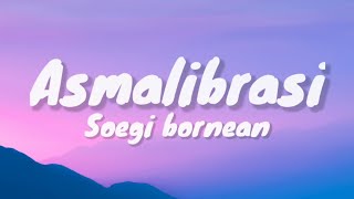 Download Lagu Soegi Bornean - Asmalibrasi | Lyric Video MP3